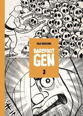 Barefoot Gen, Volume 3 - Keiji Nakazawa