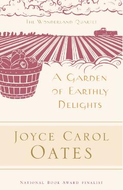 Garden of Earthly Delights PB - Joyce Carol Oates