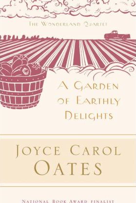 Garden of Earthly Delights PB - Joyce Carol Oates