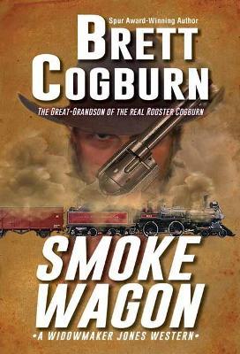 Smoke Wagon - Brett Cogburn