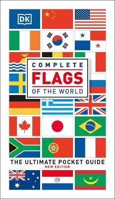 Complete Flags of the World: The Ultimate Pocket Guide - Dk