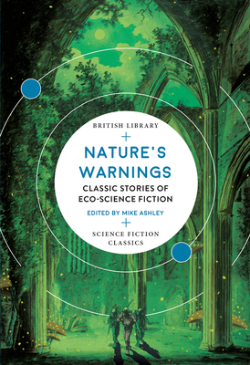Nature's Warnings: Classic Stories of Eco-Science Fiction - Mike Ashley