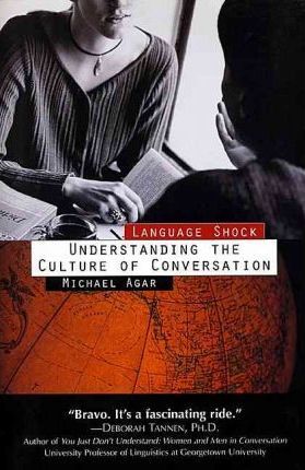 Language Shock: Understanding the Culture of Conversation - Michael H. Agar