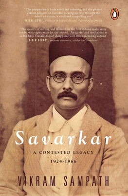 Savarkar (Part 2): A Contested Legacy, 1924-1966 - Vikram Sampath