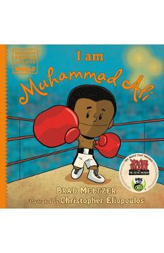I Am Muhammad Ali - Brad Meltzer