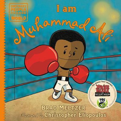 I Am Muhammad Ali - Brad Meltzer