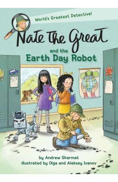 Nate the Great and the Earth Day Robot - Andrew Sharmat