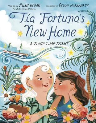T�a Fortuna's New Home: A Jewish Cuban Journey - Ruth Behar