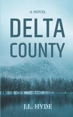 Delta County - J. L. Hyde