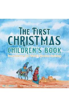 Poza produsului The First Christmas Children's Book: Remembering the World's Greatest Birthday - Nate Gunter