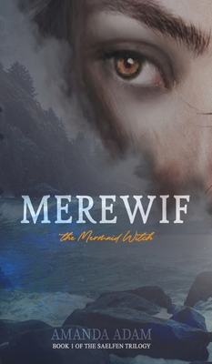 Merewif: the Mermaid Witch - Amanda Adam