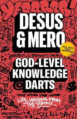 God-Level Knowledge Darts: Life Lessons from the Bronx - Desus & Mero