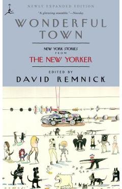 Coperta cărții 'Wonderful Town: New York Stories from the New Yorker - David Remnick'
