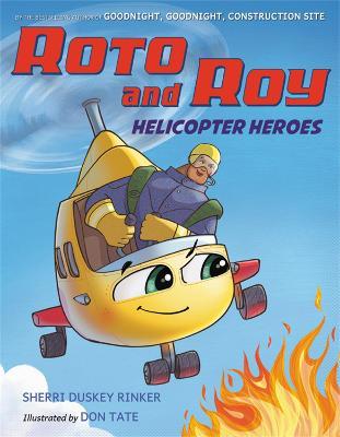 Roto and Roy: Helicopter Heroes - Sherri Duskey Rinker