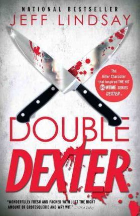 Double Dexter: Dexter Morgan (6) - Jeff Lindsay