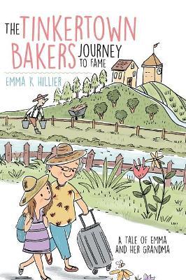 The Tinkertown Bakers Journey to Fame: A Tale of Emma and Her Grandma - Emma Hillier
