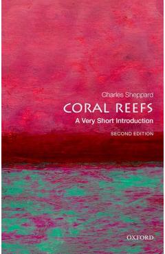 Coral Reefs: A Very Short Introduction - Charles Sheppard