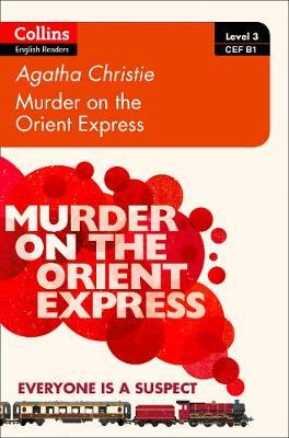Murder on the Orient Express: B1 - Agatha Christie
