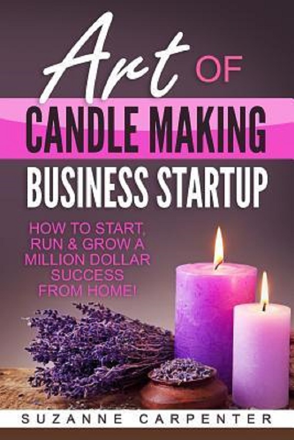 Art Of Candle Making Business Startup - Suzanne Carpenter