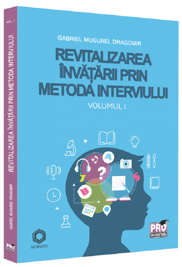 Revitalizarea invatarii prin metoda interviului Vol.1 - Gabriel Mugurel Dragomir