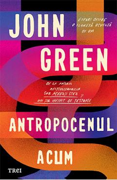 Poza produsului Antropocenul acum - John Green