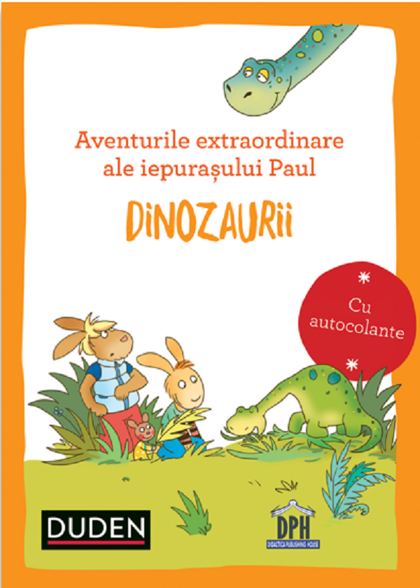 Aventurile extraordinare ale iepurasului Paul: Dinozaurii. Duden