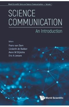 Science Communication: An Introduction - Frans Van Dam