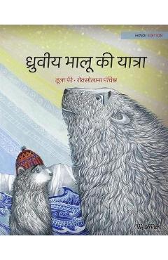 Coperta cărții 'ध्रुवीय भालू की यात्रा: Hindi Editio - Tuula Pere'