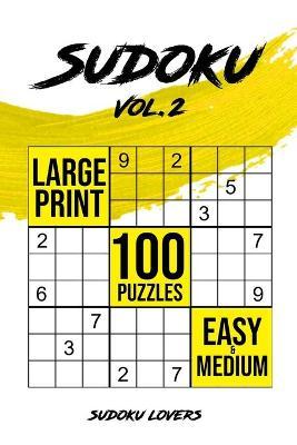 Sudoku Large Print: 100 Easy and Medium Puzzles - Soduko Lovers
