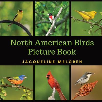 North American Birds Picture Book: Dementia Activities for Seniors (30 Premium Pictures on 70lb Paper With Names) - Jacqueline Melgren