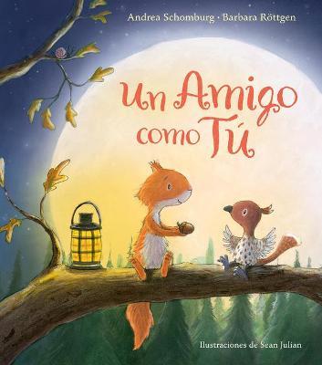 Un Amigo Como T� / A Friend Like You - Andrea Schomburg