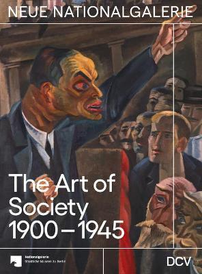 The Art of Society 1900-1945 - Irina Hiebert Grun