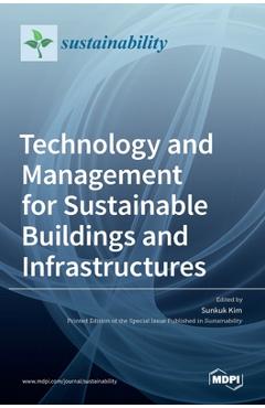 Coperta cărții 'Technology and Management for Sustainable Buildings and Infrastructures - Sunkuk Kim'