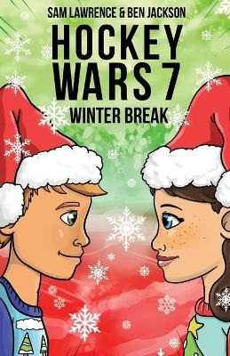 Hockey Wars 7: Winter Break - Sam Lawrence