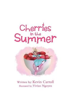 Poza produsului Cherries in the Summer - Kevin Carroll