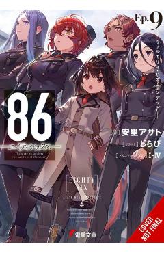 86--Eighty-Six, Vol. 9 (Light Novel): Valkyrie Has Landed - Asato Asato