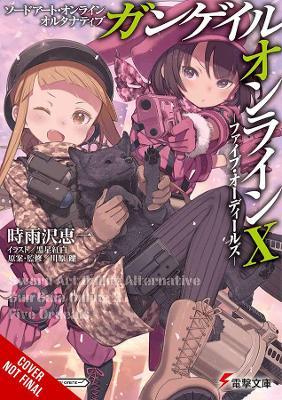 Sword Art Online Alternative Gun Gale Online, Vol. 10 (Light Novel): Five Ordeals - Keiichi Sigsawa
