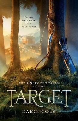 Target: A YA Fantasy Fairy Tale Retelling - Darci Cole