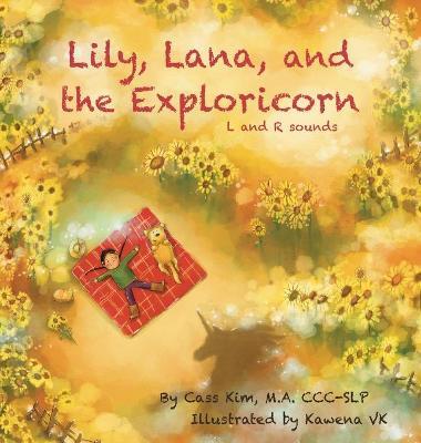 Lily, Lana, and the Exploricorn: L and R Sounds - Cass Kim