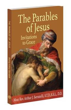 Coperta cărții 'The Parables of Jesus: Invitations to Grace - Arthur J. Serratelli'