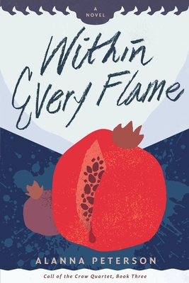 Within Every Flame - Alanna Peterson