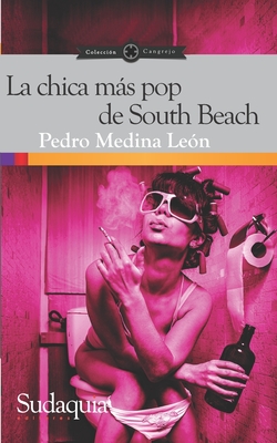 La chica m�s pop de South Beach - Pedro Medina Le�n