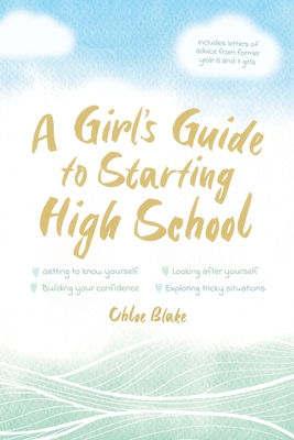 A Girl's Guide to Starting High School - Chloe Blake
