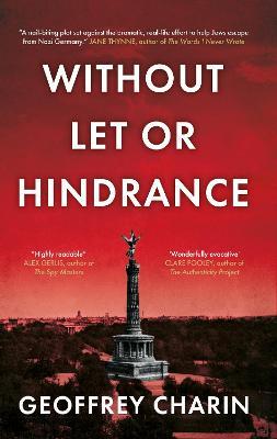 Without Let or Hindrance - Geoffrey Charin