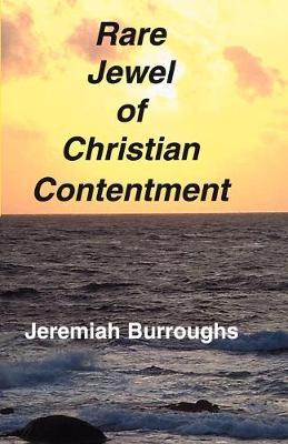Rare Jewel of Christian Contentment - Jeremiah Burroughs