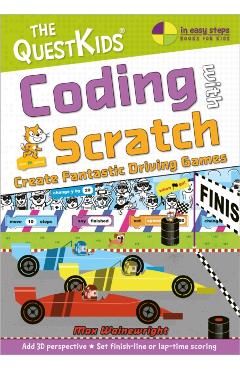 Coding with Scratch - Create Fantastic Driving Games: A New Title in the Questkids Children's Series - Max Wainewright