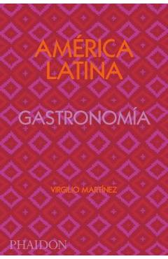 Coperta cărții 'Am�rica Latina. Gastronom�a (the Latin American Cookbook) (Spanish Edition) - Virgilio Martinez'