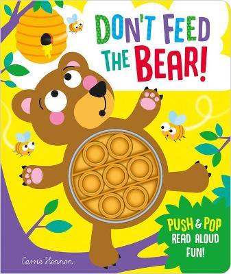 Don't Feed the Bear! - Clare Michelle