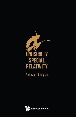 Unusually Special Relativity - Andrzej Dragan