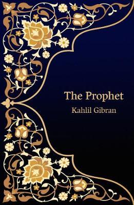 The Prophet (Hero Classics) - Kahlil Gibran
